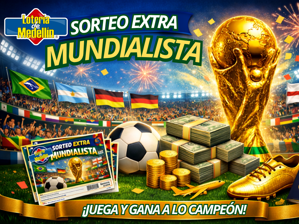 Foto: Cortesía. La Lotería de Medellín jugará el Sorteo Extra Mundialista el 20 de junio con un Premio Mayor de $25.000 millones.